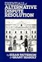Essentials of Alternative Dispute Resolution