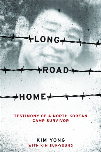 Long Road Home: Testimony of a North Korean Camp Survivor