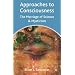 Approaches to Consciousness: The Marriage of Science and Mysticm