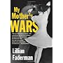 My Mother's Wars by Lillian Faderman