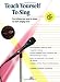 Alfred's Teach Yourself to Sing (Book & Enhanced CD)