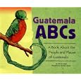 Guatemala ABCs: A Book About the People and Places of Guatemala (Country Abcs)