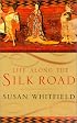 Life along the Silk Road