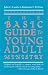  : The Basic Guide to Young Adult Ministry