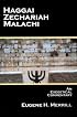 Haggai, Zechariah, Malachi - An Exegetical Commentary