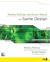Andrew Rollings and Ernest Adams on Game Design (NRG)