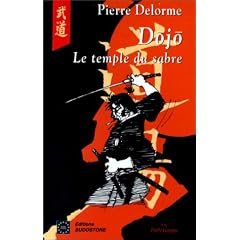 Dojo. Le temple du sabre