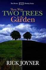 There Were Two Trees in the Garden (Divine Destiny)