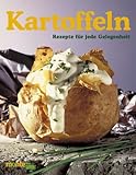 Kartoffeln. Rezepte fuer jede Gelegenheit-