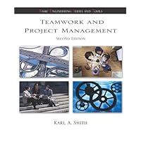 Teamwork and Project Management (McGraw-Hill's Best - Basic Engineering Series and Tools)