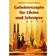 Apotheker Heinrich M�llers Geheimrezepte f�r Lik�re und Schn�pse