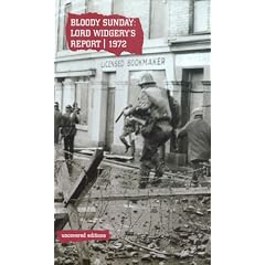 Bloody Sunday, 1972: Lord Widgery's Report of Events in Londonderry, Northern Ireland, on 30 January 1972 (Uncovered Editions)