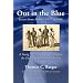 Out in the Blue: Letters from Arabia 1937-1940