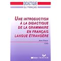 Une introduction � la didactique de la grammaire en fran�ais langue �trang�re