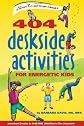 404 Deskside Activities for Energetic Kids (SmartFun Activity Books)