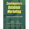 Contemporary Database Marketing: Concepts and Applications