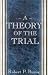 Book A Theory of the Trial.