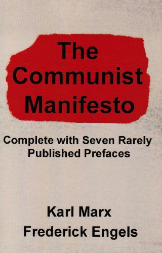 The Communist Manifesto: Complete with Seven Rarely Published Prefaces
