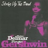 Strike Up the Band - Elaine Delmar Sings George Gershwin