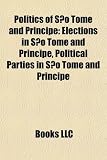 Politics of São Tomé and Príncipe: Elections in São Tomé and Príncipe, Political Parties in São Tomé and Príncipe