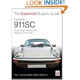 Porsche 911 SC: Coupe, Targa, Cabriolet & RS Model years 1978-1983 (The Essential... by Adrian Streather