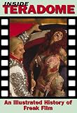 Inside Teradome: An Illustrated History of Freak Film (Creation Cinema Collection)