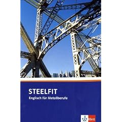 Bausteine Englisch. Steelfit. Lehr- und Arbeitsbuch: Englisch f�r Metallberufe