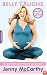 Belly Laughs: The Naked Truth about Pregnancy and Childbirth