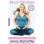 Belly Laughs: The Naked Truth About Pregnancy And Childbirth