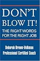 Don't Blow It!: The Right Words For The Right Job