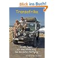 Transafrika, in 100 Tagen mit dem Allrad zum Kap der Guten Hoffnung
