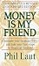 Money Is My Friend
