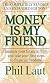 Money Is My Friend