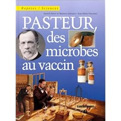 Pasteur, des microbes au vaccin