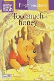 Too Much Honey (Winnie the Pooh First Readers)