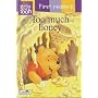 Too Much Honey (Winnie the Pooh First Readers)