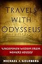 Travels with Odysseus: Uncommon Wisdom from Homer's Odyssey