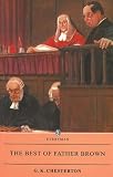 The Best of Father Brown (Everyman Library)