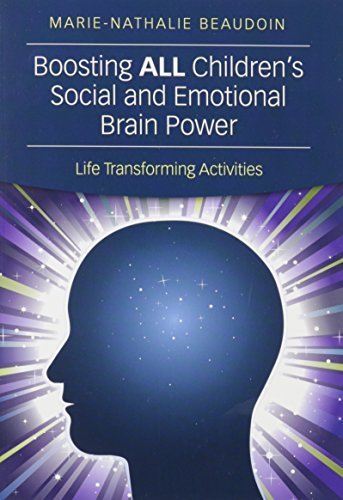 Boosting ALL Children's Social and Emotional Brain Power: Life Transforming Activities by Marie-Nathalie Beaudoin (2013-10-24)