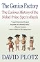 The Genius Factory: The Curious History of the Nobel Prize Sperm Bank The Genius Factory: The Curious History of the Nobel Prize Sperm Bank