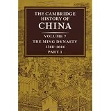 The Cambridge History of China, Vol. 7: The Ming Dynasty, 1368-1644, Part 1