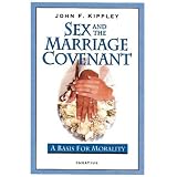 Sex And The Marriage Covenant: A Basis for Morality