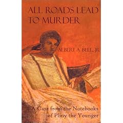 All Roads Lead to Murder: A Case From the Notebooks of Pliny the Younger