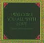 I Welcome You All With Love (Aphorisms by Swami Muktananda)