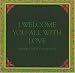 I Welcome You All With Love (Aphorisms by Swami Muktananda)