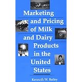marketing and pricing of milk and dairy products in the united states