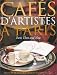 Cafes D'Artistes: Paris Then and Now