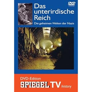 Cover: Das unterirdische Reich - die geheimen Welten der Nazis (SpiegelTV) Cover: Das unterirdische Reich - die geheimen Welten der Nazis (SpiegelTV)
