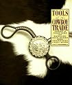 Tools of the Cowboy Trade: Today's Crafters of Saddles, Bits, Spurs, and Trappings