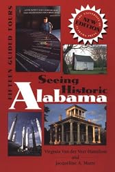 Seeing Historic Alabama: Fifteen Guided Tours